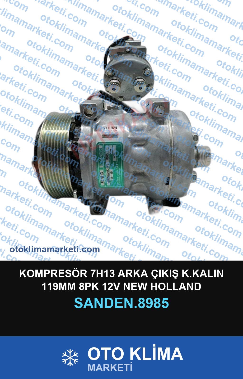 KOMPRESÖR 7H13 ARKA ÇIKIŞ K.KALIN 119MM 8PK 12V NEW HOLLAND