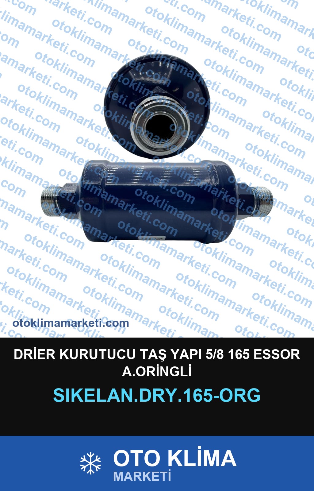 DRİER KURUTUCU TAŞ YAPI 5/8 165 ESSOR A.ORİNGLİ