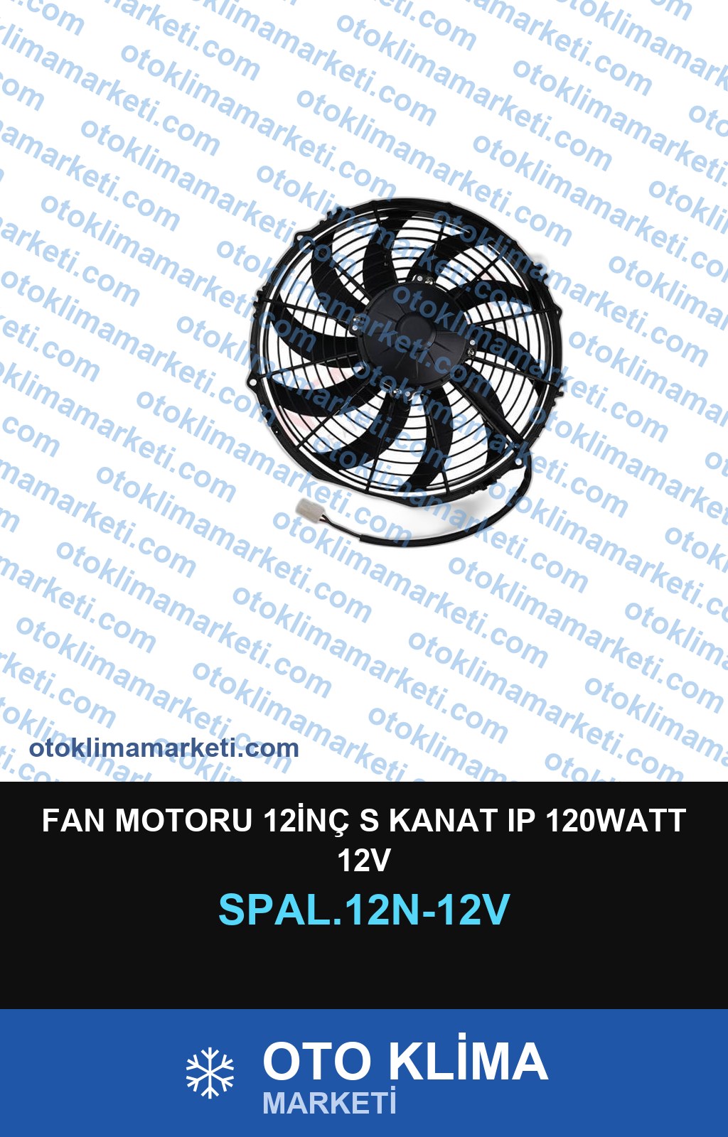 FAN MOTORU 12İNÇ S KANAT IP 120WATT 12V