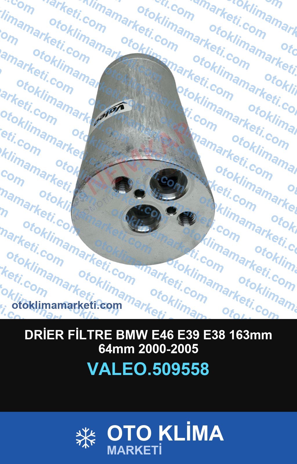 DRİER FİLTRE BMW E46 E39 E38 163mm 64mm 2000-2005