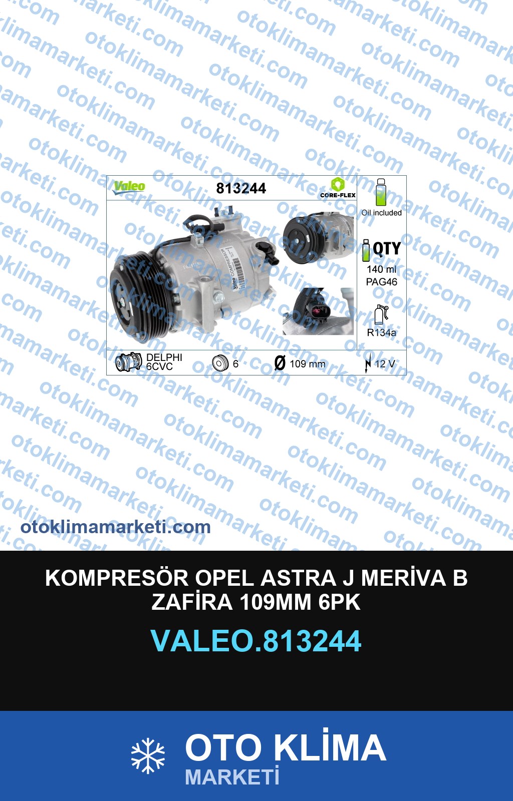 KOMPRESÖR OPEL ASTRA J MERİVA B ZAFİRA 109MM 6PK