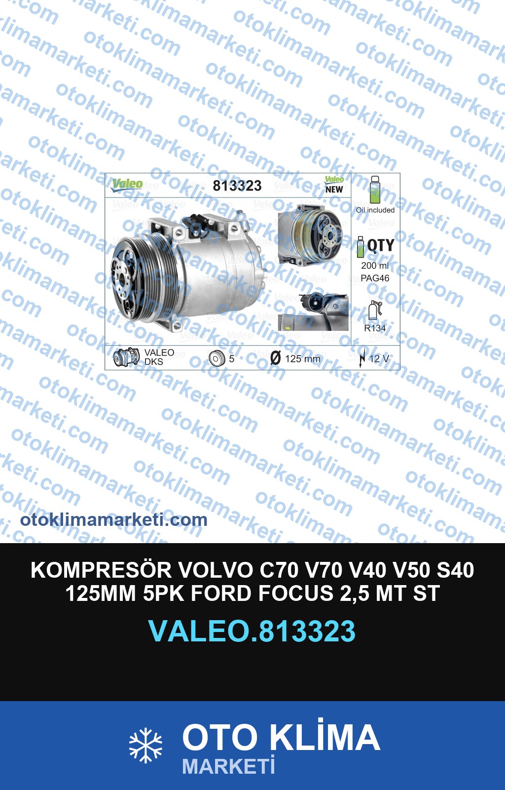 KOMPRESÖR VOLVO C70 V70 V40 V50 S40 125MM 5PK FORD FOCUS 2,5 MT ST