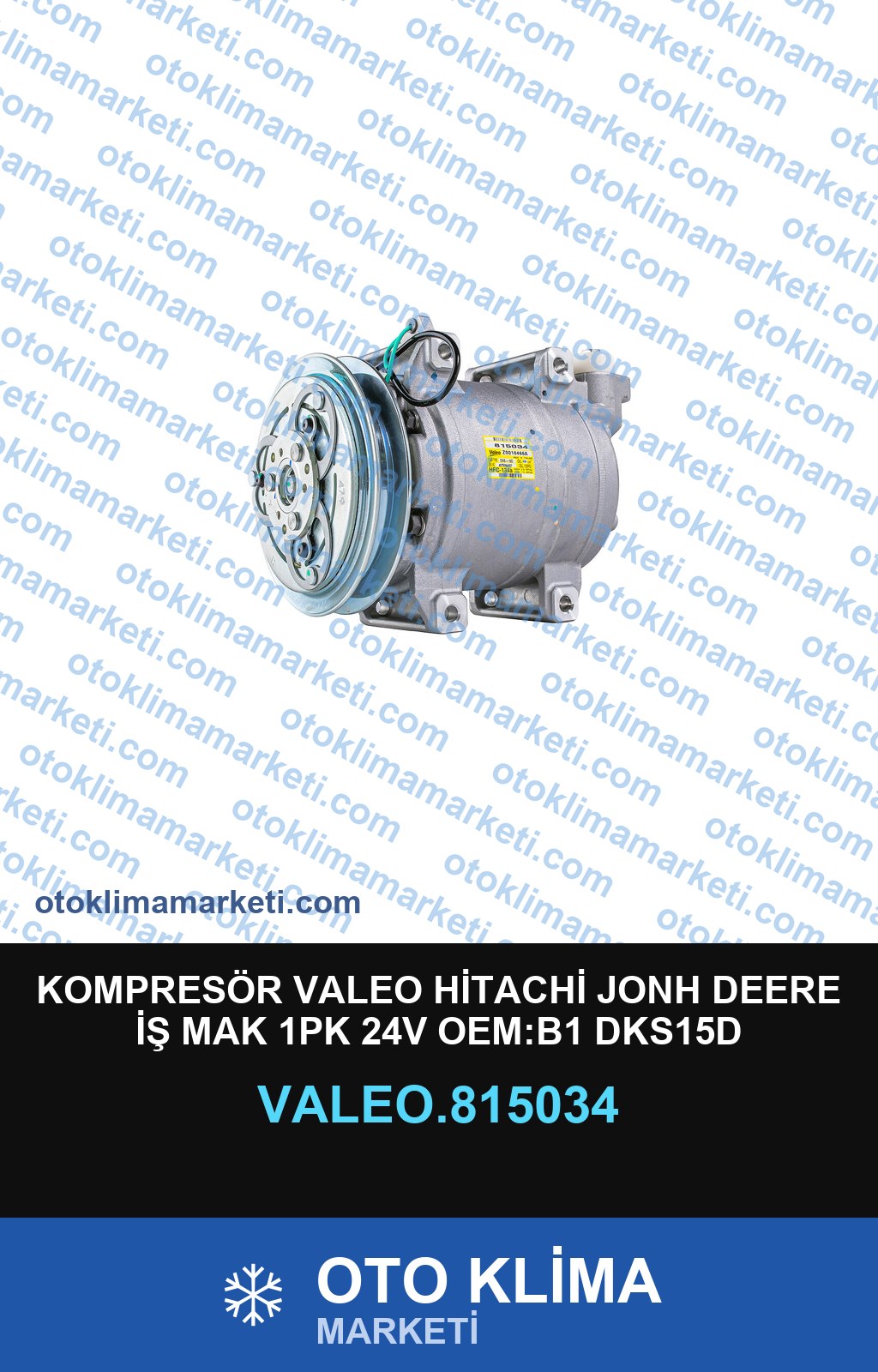 KOMPRESÖR VALEO HİTACHİ JONH DEERE İŞ MAK 1PK 24V OEM:B1 DKS15D