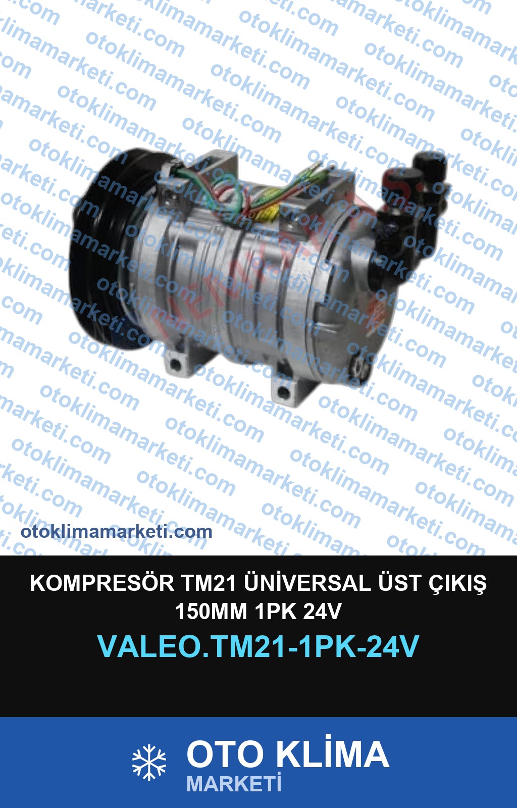 KOMPRESÖR TM21 ÜNİVERSAL ÜST ÇIKIŞ 150MM 1PK 24V