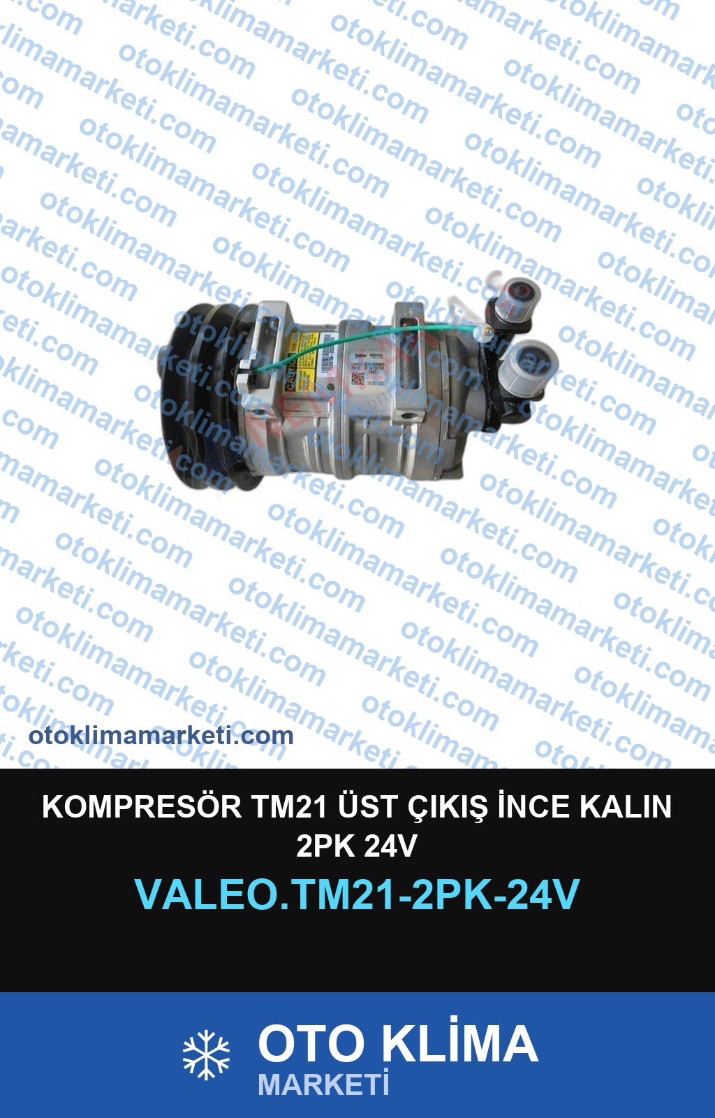 KOMPRESÖR TM21 ÜST ÇIKIŞ İNCE KALIN 2PK 24V