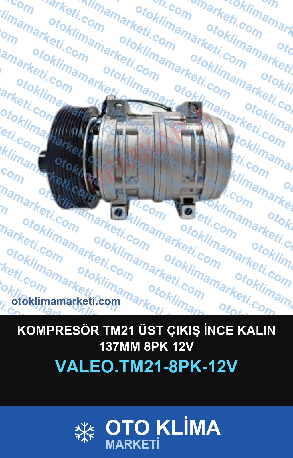 KOMPRESÖR TM21 ÜST ÇIKIŞ İNCE KALIN 137MM 8PK 12V