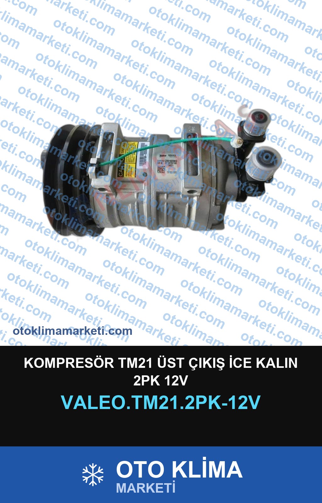 KOMPRESÖR TM21 ÜST ÇIKIŞ İCE KALIN 2PK 12V