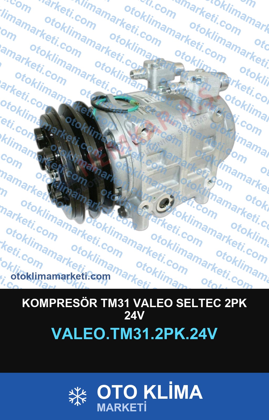 KOMPRESÖR TM31 VALEO SELTEC 2PK 24V