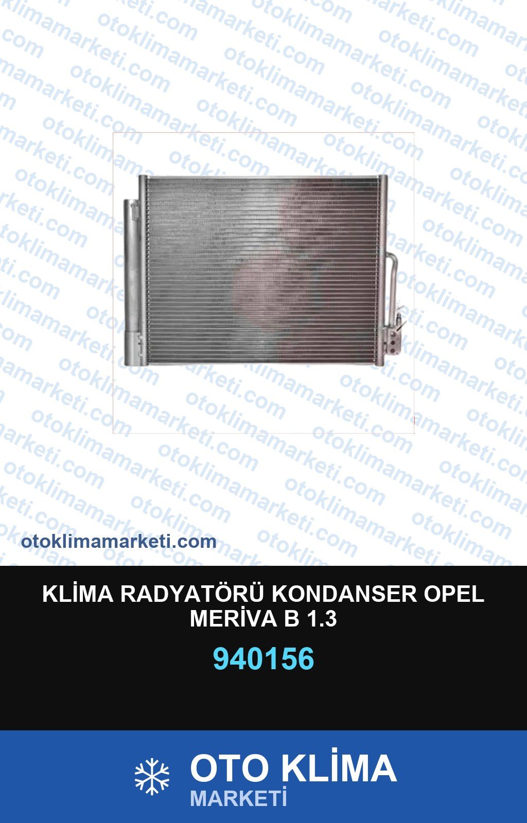 Klima Radyatörü Kondanser Opel Meriva B 1.3 — KONDENSER / RADYATÖR — Uyumlu: OPEL