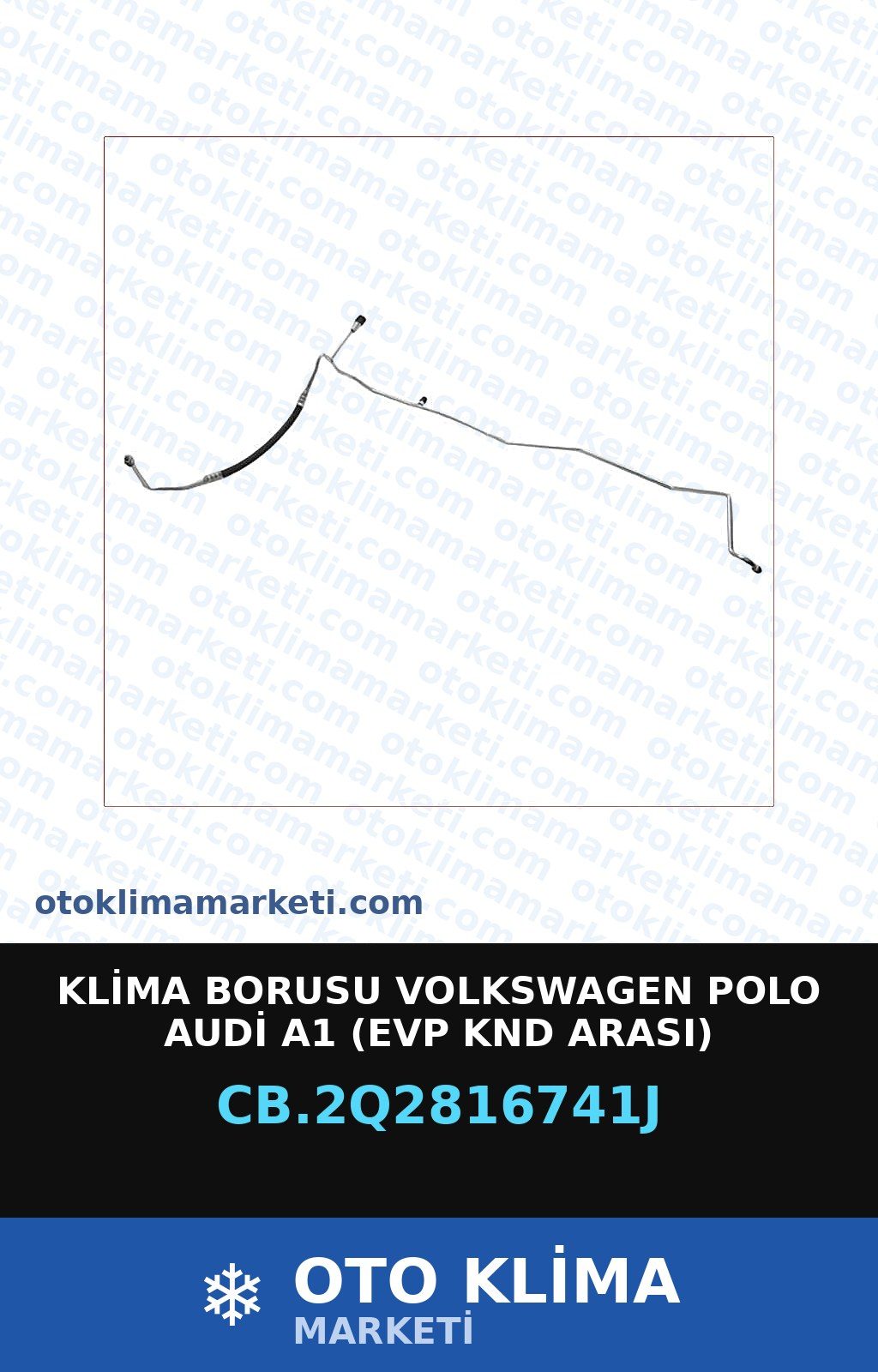 Klima Borusu Volkswagen Polo Audi A1   (Evp Knd Arası) — KLİMA BORUSU / HORTUMU