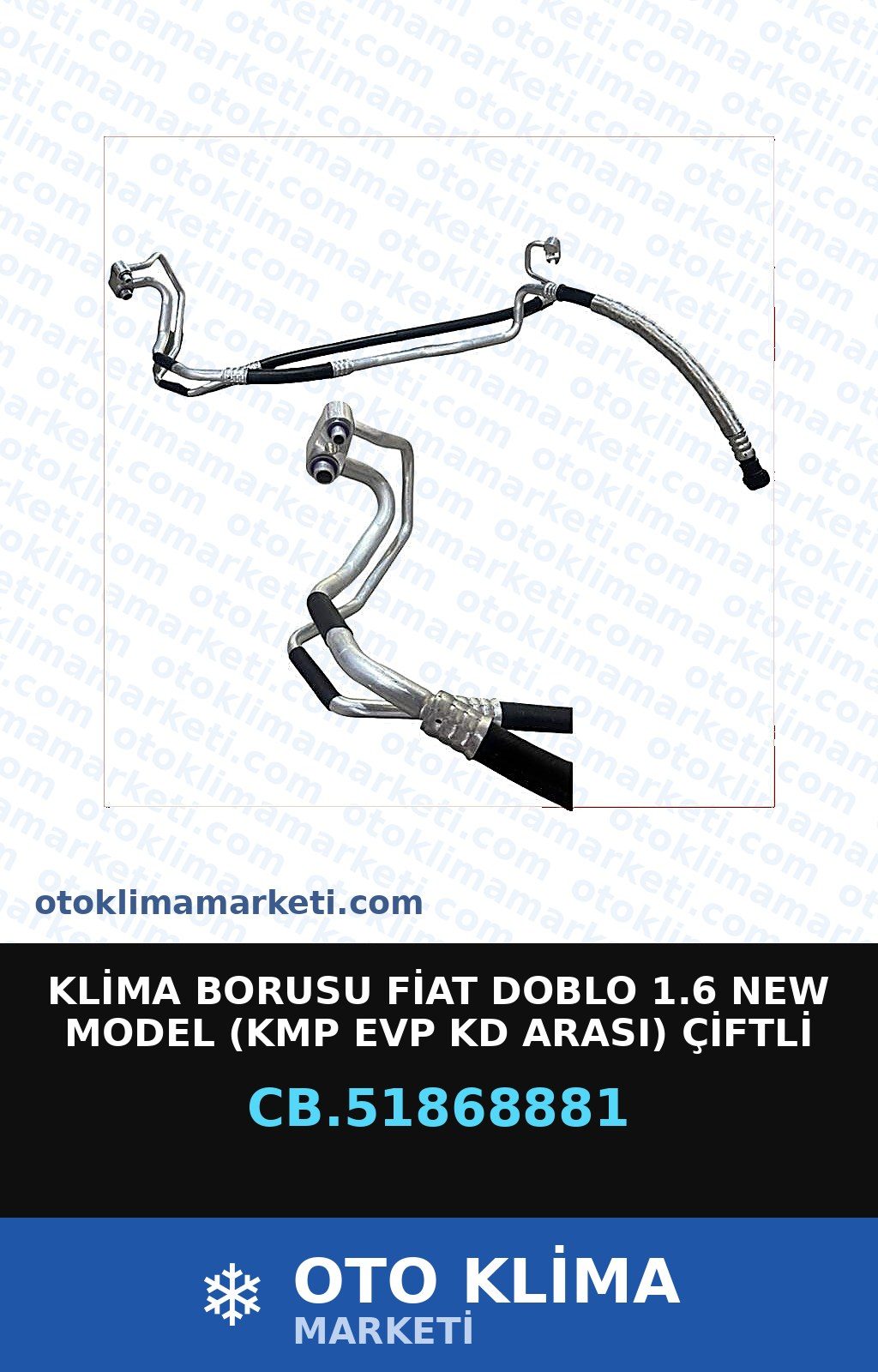 Klima Borusu Fiat Doblo 1.6 New Model   (Kmp Evp Kd Arası) Çiftli Çatal Hortum — KLİMA BORUSU / HORTUMU