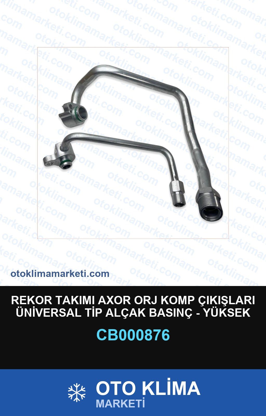 Klima Rekor Takımı Axor Orj Komp Çıkışları Üniversal Tip Alçak Basınç - Yüksek Basınç — REKOR / KELEPÇE / KAPŞON — Uyumlu: MERCEDES BENZ, ÜNİVERSAL