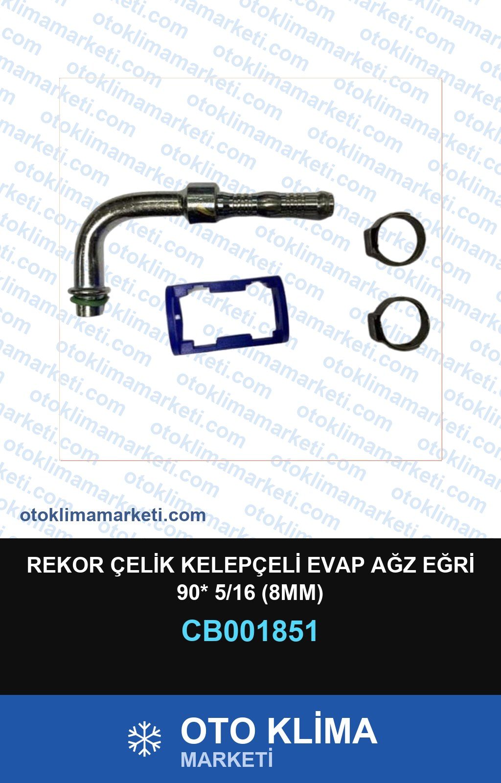 Klima Rekor Çelik Kelepçeli Evap Ağz Eğri 90* 5/16 (8MM) — REKOR / KELEPÇE / KAPŞON — Uyumlu: ÜNİVERSAL