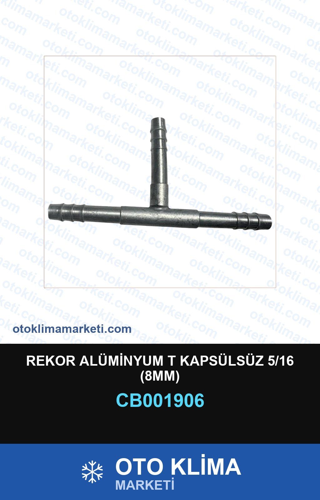 Klima Rekor Alüminyum T Kapsülsüz 5/16 (8MM) — REKOR / KELEPÇE / KAPŞON — Uyumlu: ÜNİVERSAL