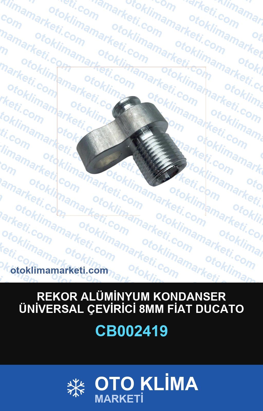 Klima Rekor Alüminyum Kondanser Üniversal Çevirici 8MM Fiat Ducato Boxer Jumper — REKOR / KELEPÇE / KAPŞON — Uyumlu: FIAT, ÜNİVERSAL