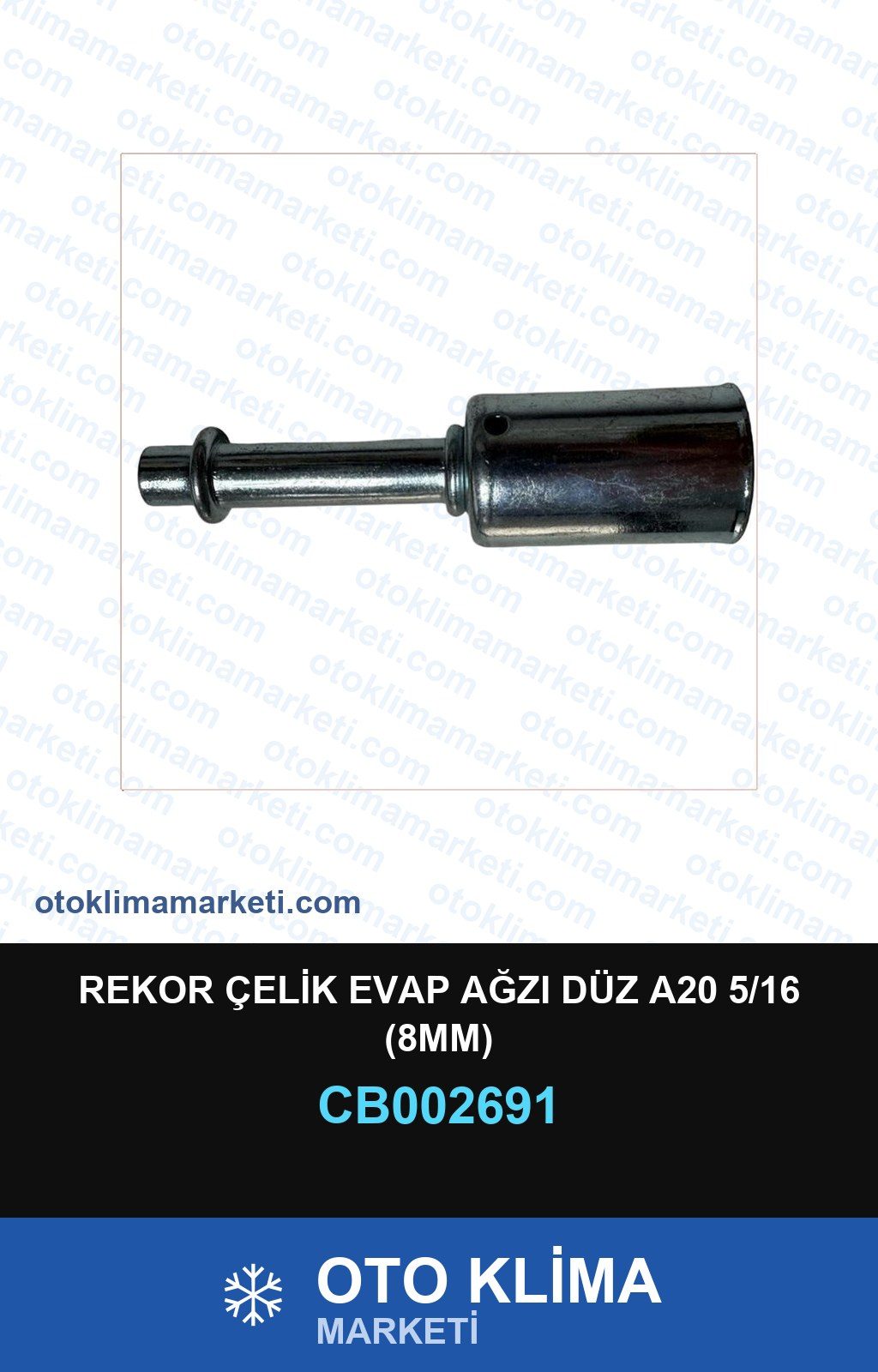 Klima Rekor Çelik Evap Ağzı Düz A20 5/16 (8MM) — REKOR / KELEPÇE / KAPŞON — Uyumlu: ÜNİVERSAL