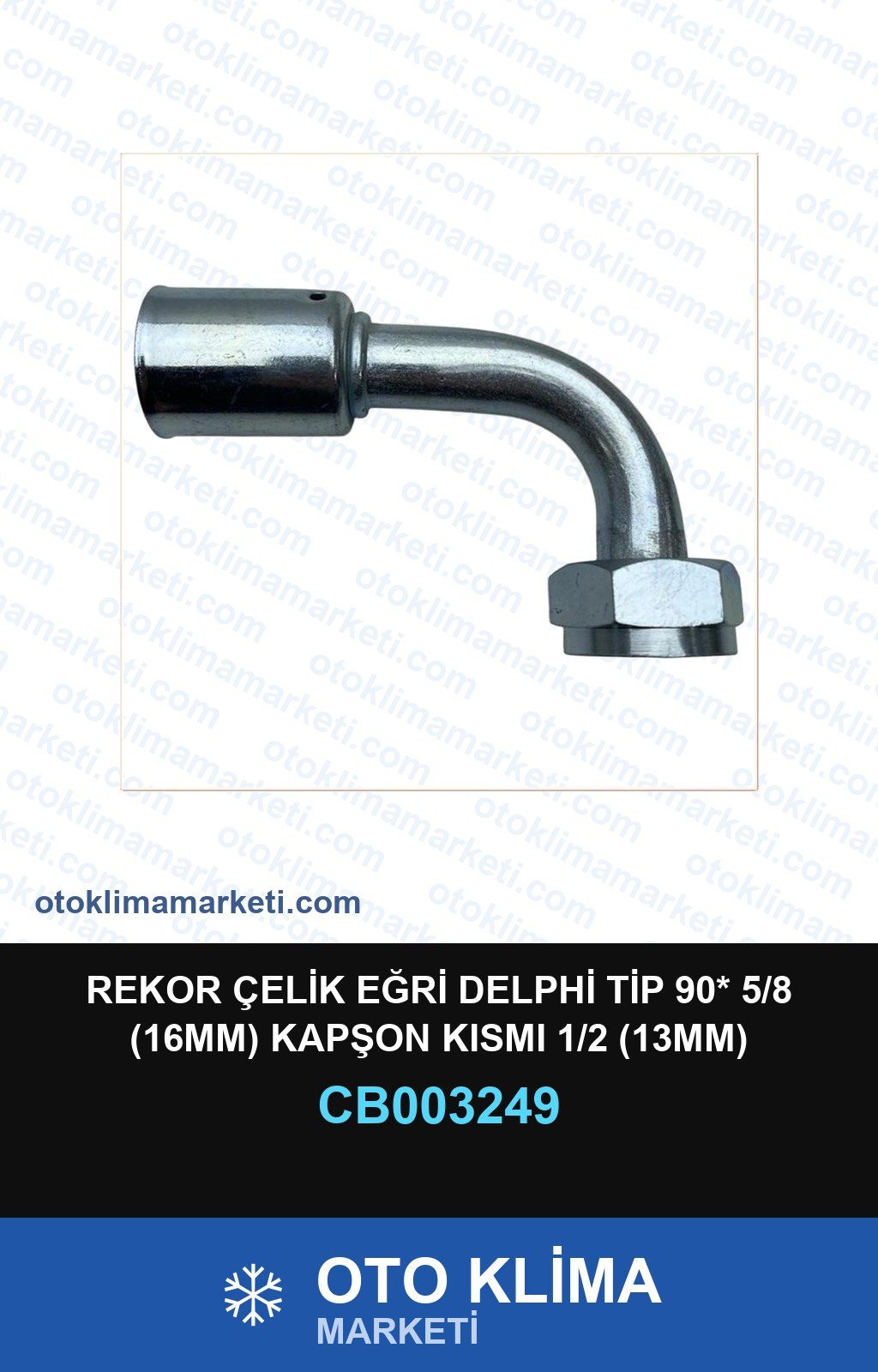 Klima Rekor Çelik Eğri Delphi Tip 90* 5/8 (16MM) Kapşon Kısmı 1/2 (13MM) — REKOR / KELEPÇE / KAPŞON — Uyumlu: ÜNİVERSAL