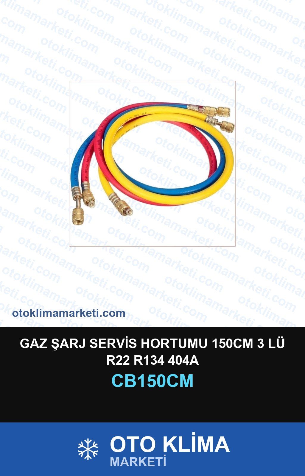 Klima Gaz Şarj Servis Hortumu 150CM 3 Lü R22 R134 404A — SERVİS EKİPMANI — Uyumlu: ÜNİVERSAL