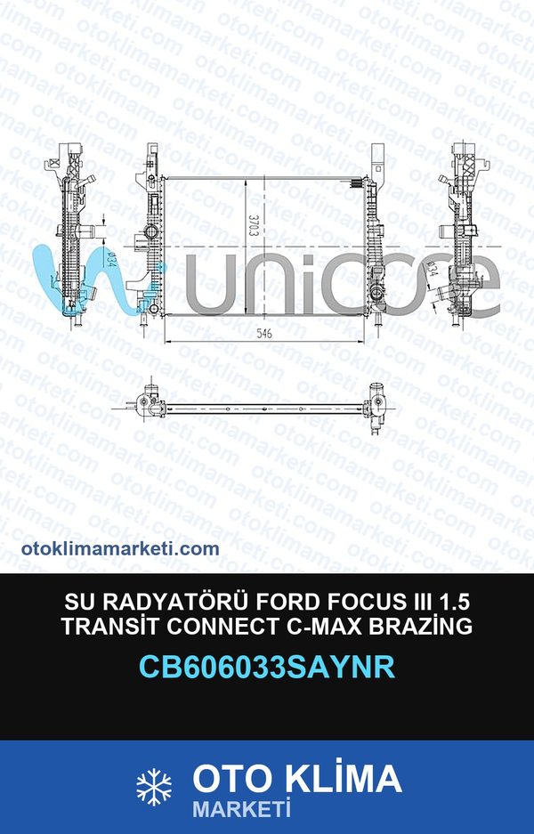 Su Radyatörü Ford Focus III (3) 1.5 Transit Connect C-Max Brazing — SU RADYATÖRÜ — UNICORE marka — Uyumlu: FORD