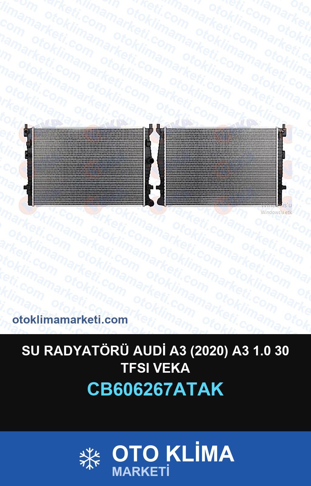 Su Radyatörü Audi A3 (2020) A3 1.0 30 TFSI Veka — SU RADYATÖRÜ — VEKA marka — Uyumlu: AUDI