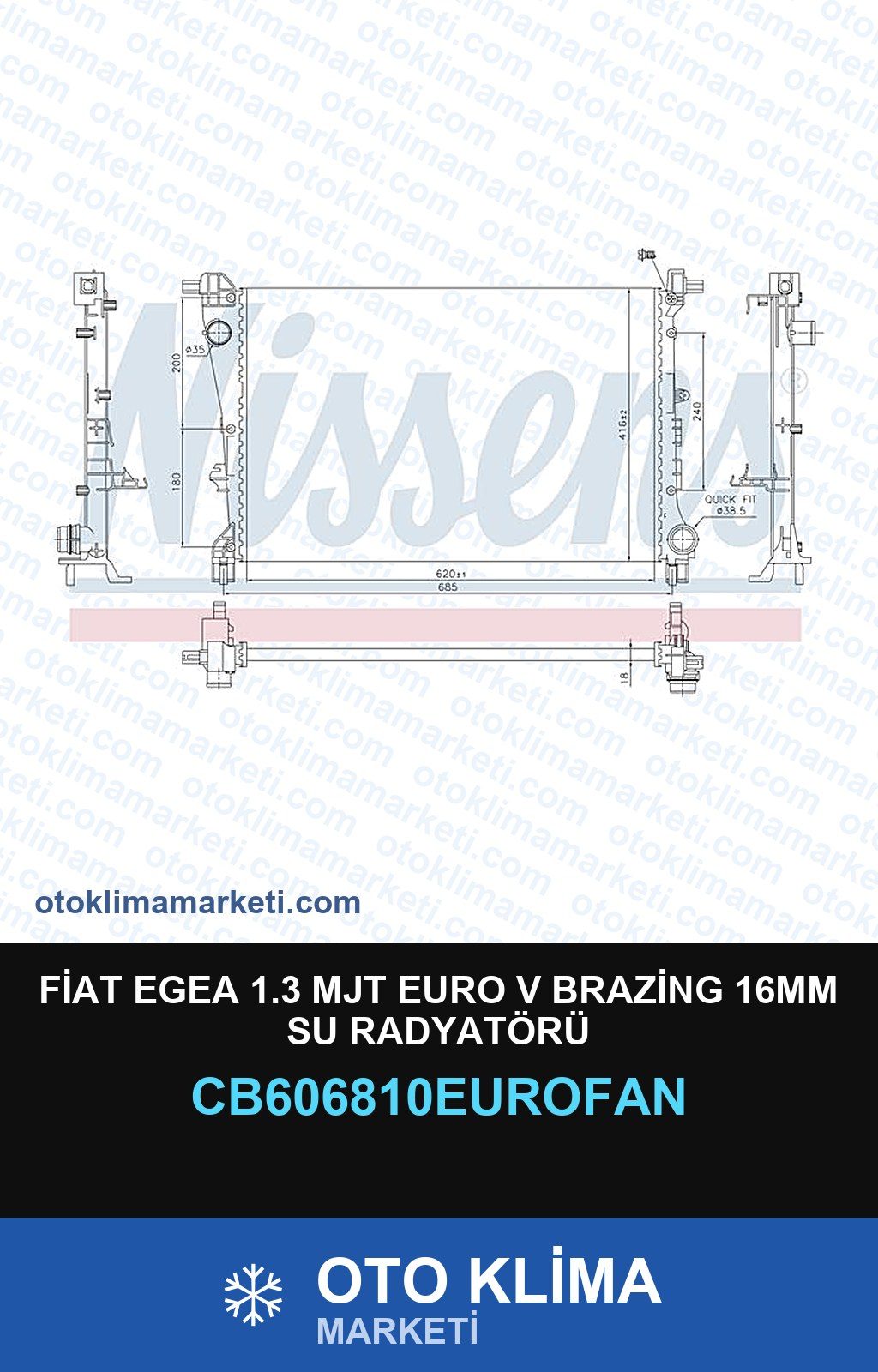 Fiat Egea 1.3 MJT Euro V Brazing 16MM Su Radyatörü — SU RADYATÖRÜ — EUROFAN marka — Uyumlu: FIAT