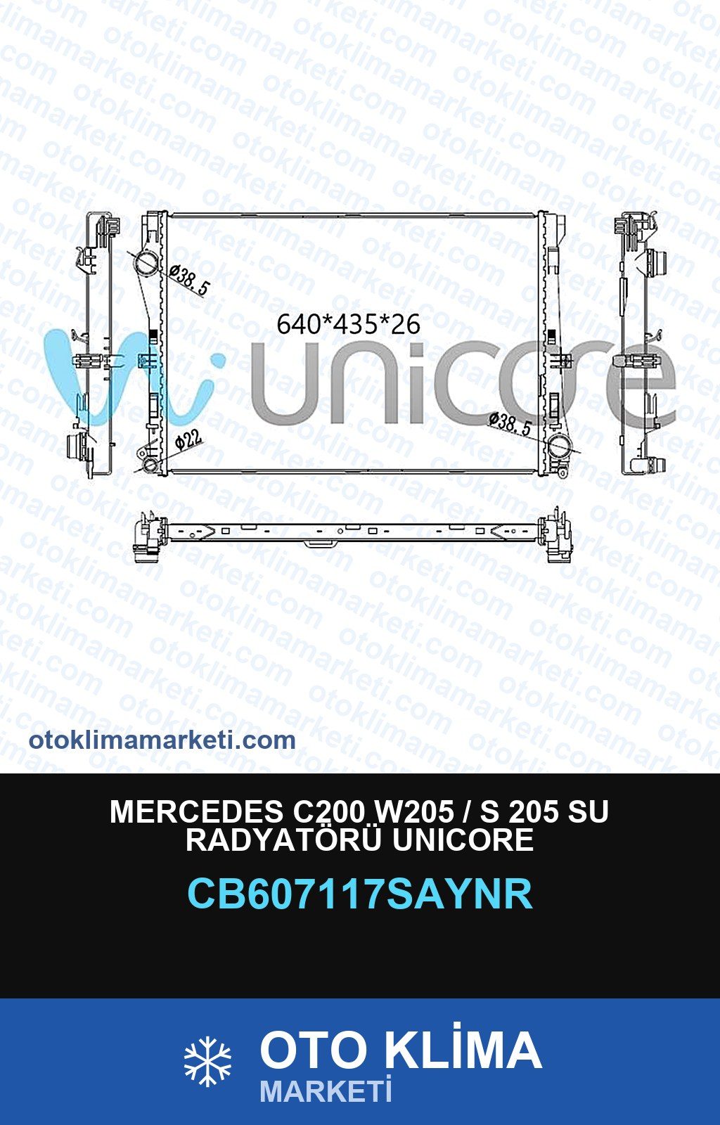Mercedes C200 W205 / S 205 Su Radyatörü Unicore — SU RADYATÖRÜ — UNICORE marka — Uyumlu: MERCEDES BENZ