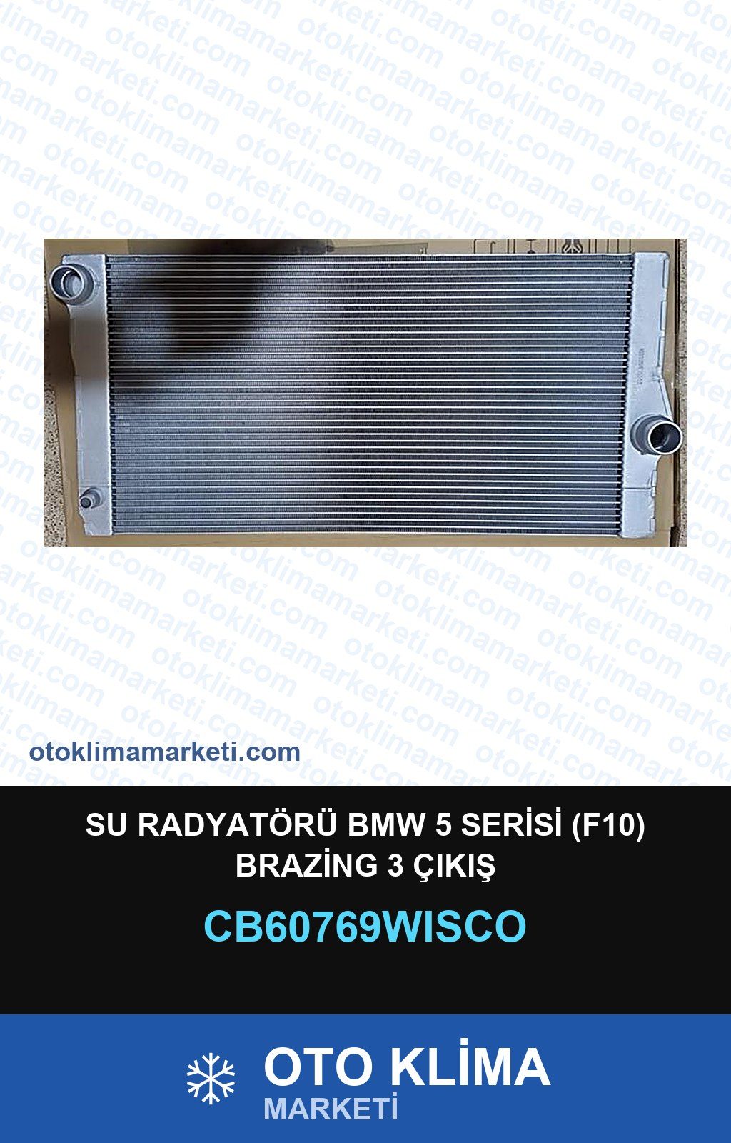 Su Radyatörü BMW 5 Serisi (F10) Brazing 3 Çıkış — SU RADYATÖRÜ — WISCO marka — Uyumlu: BMW