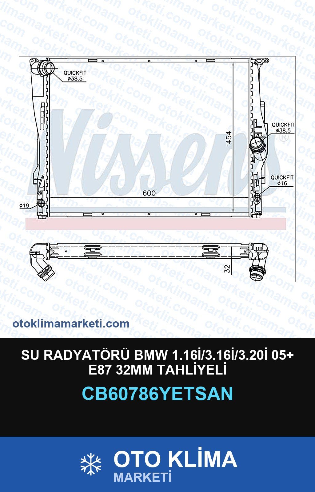 Su Radyatörü BMW 1.16İ/3.16İ/3.20İ 05+ E87 32MM Tahliyeli — SU RADYATÖRÜ — YETSAN marka — Uyumlu: BMW