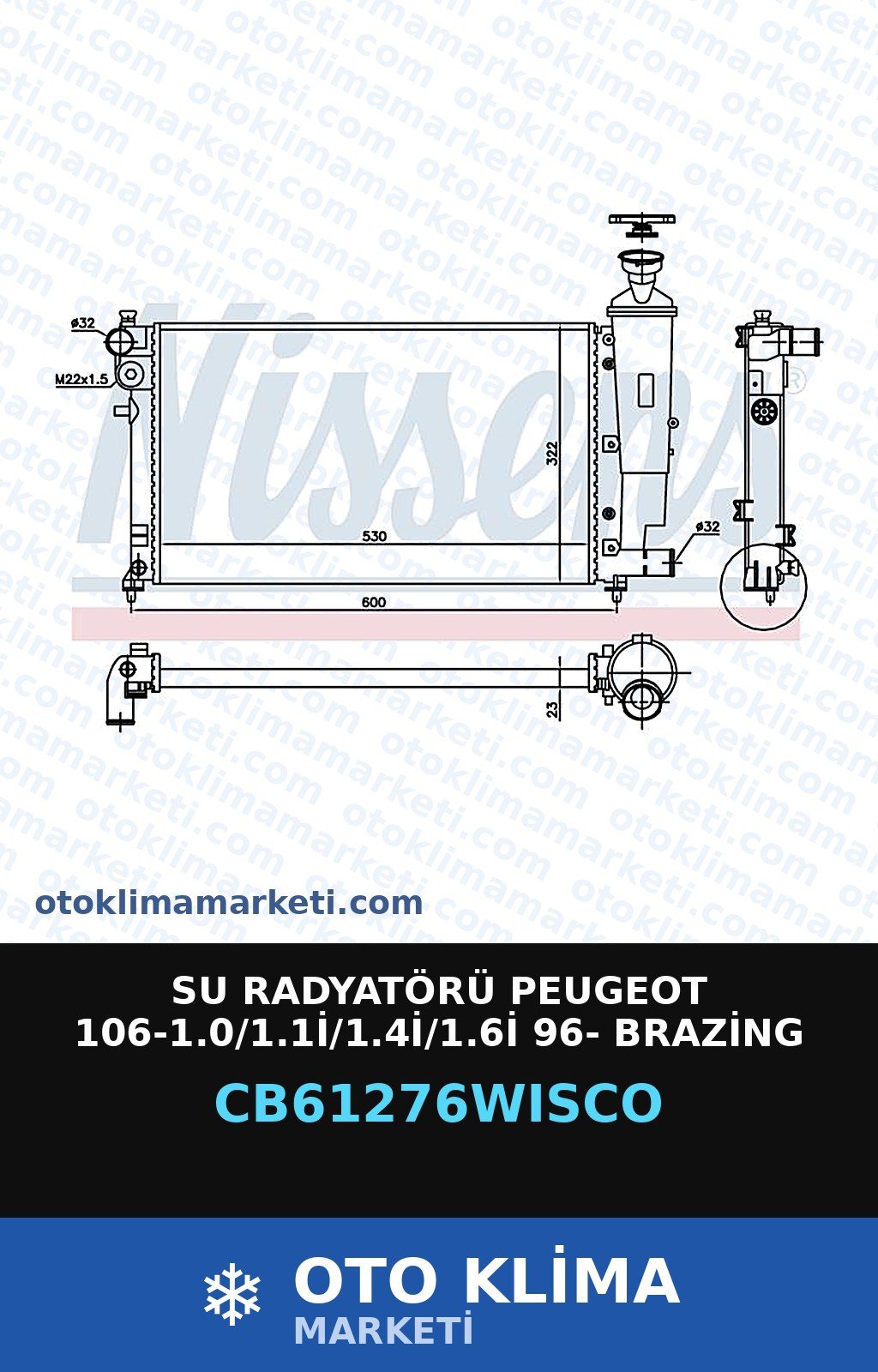 Su Radyatörü Peugeot 106-1.0/1.1İ/1.4İ/1.6İ 96- Brazing 26MM — SU RADYATÖRÜ — WISCO marka — Uyumlu: PEUGEOT