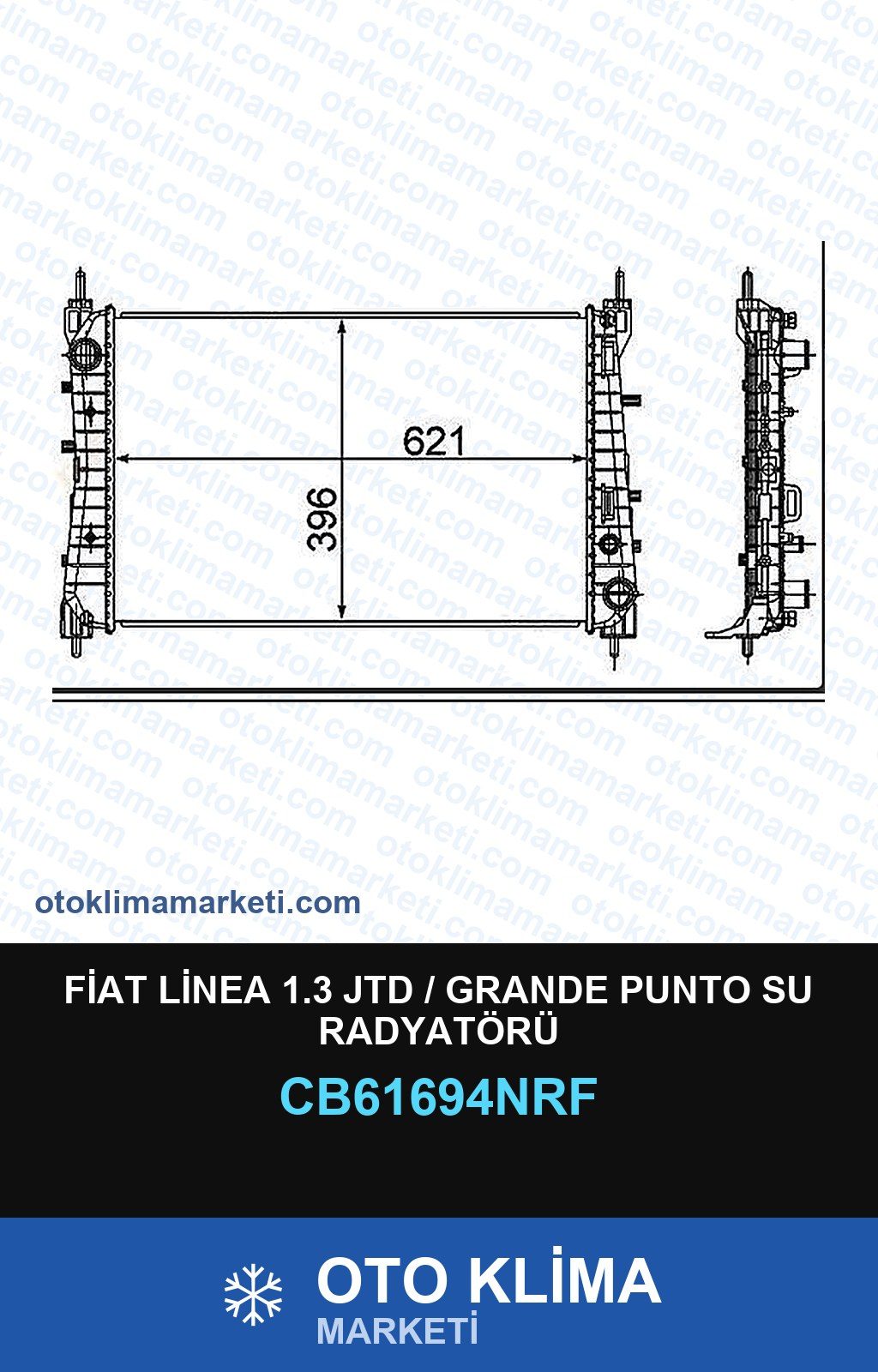 Fiat Linea 1.3 JTD / Grande Punto Su Radyatörü — SU RADYATÖRÜ — NRF marka — Uyumlu: FIAT