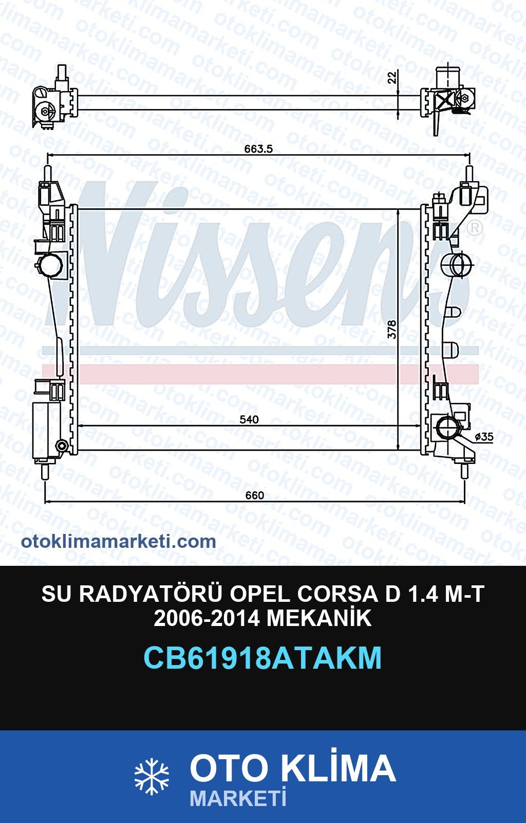 Su Radyatörü Opel Corsa D 1.4 M-T 2006-2014 Mekanik — SU RADYATÖRÜ — VEKA marka — Uyumlu: OPEL