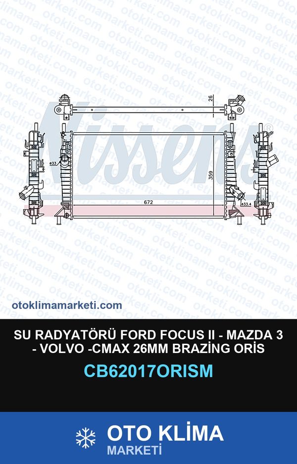 Su Radyatörü Ford Focus II (2) - Mazda 3 - Volvo -Cmax 26MM Brazing Oris — SU RADYATÖRÜ — ORİS marka — Uyumlu: FORD, MAZDA, VOLVO