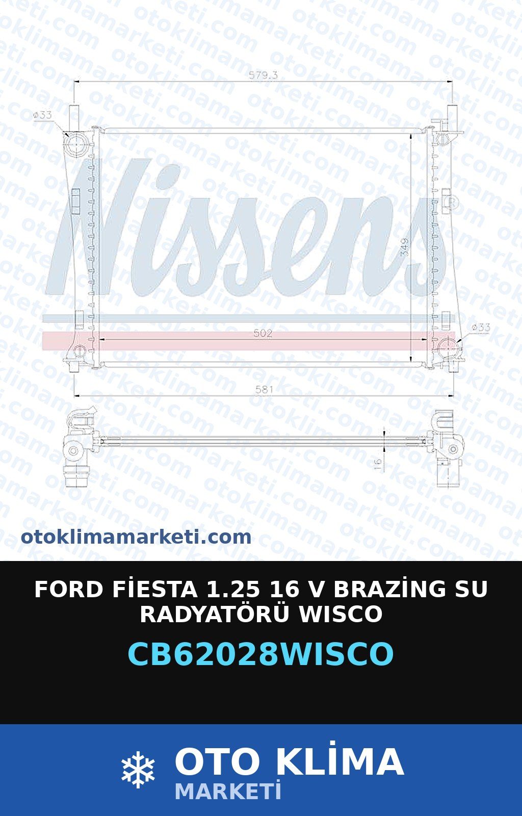 Ford Fiesta 1.25 16 V Brazing Su Radyatörü Wisco — SU RADYATÖRÜ — WISCO marka — Uyumlu: FORD