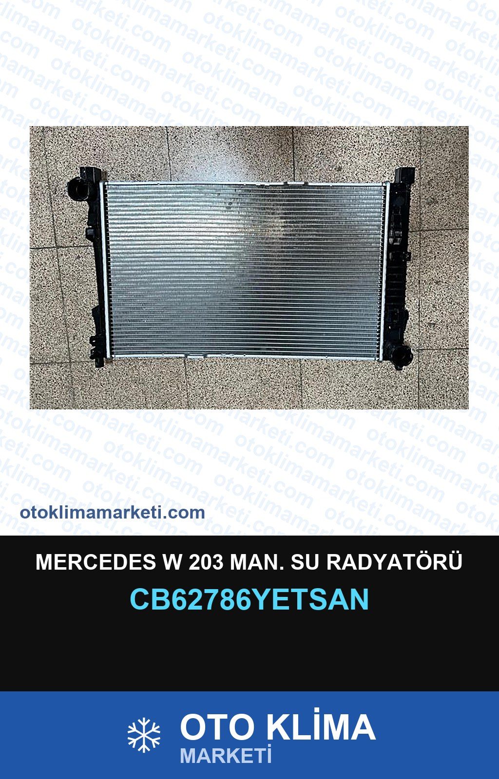 Mercedes W 203 MAN. Su Radyatörü — SU RADYATÖRÜ — YETSAN marka — Uyumlu: MAN, MERCEDES BENZ