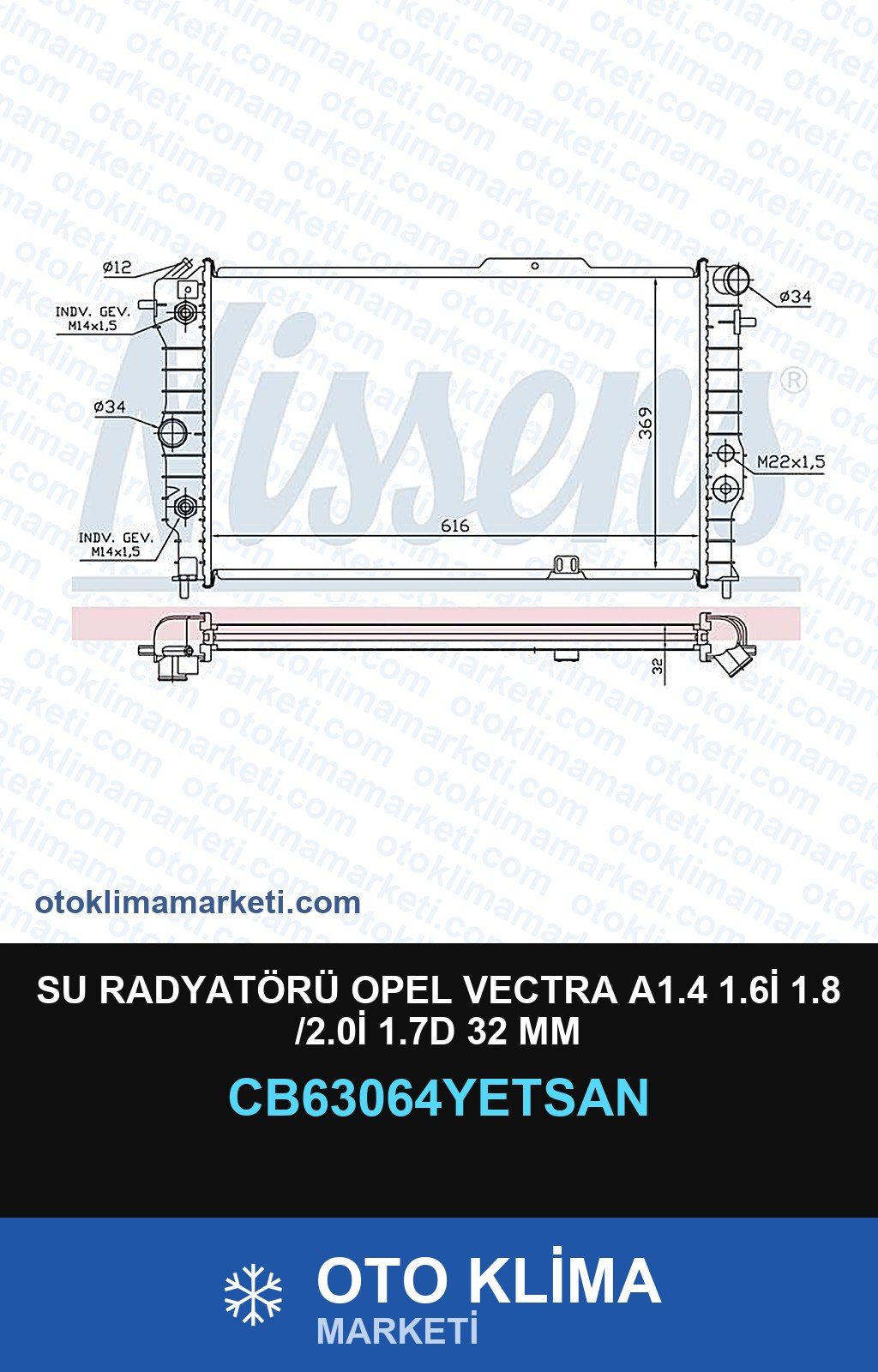 Su Radyatörü Opel Vectra A1.4 1.6İ 1.8 /2.0İ 1.7D 32 MM — SU RADYATÖRÜ — YETSAN marka — Uyumlu: OPEL