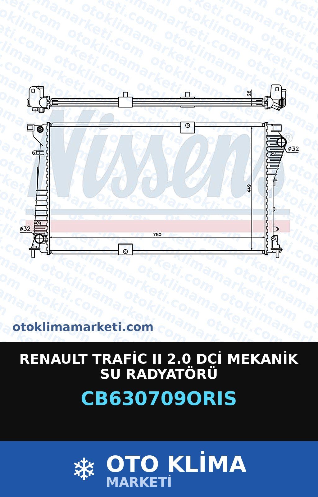 Renault Trafic II 2.0 DCİ Mekanik Su Radyatörü — SU RADYATÖRÜ — ORİS marka — Uyumlu: RENAULT