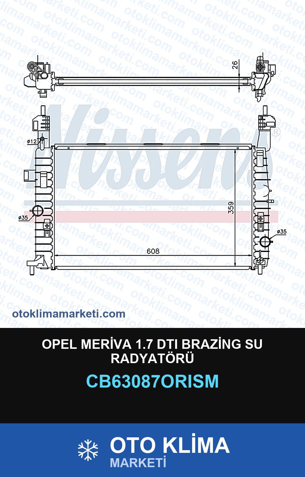 Opel Meriva 1.7 Dtı Brazing Su Radyatörü — SU RADYATÖRÜ — ORİS marka — Uyumlu: OPEL