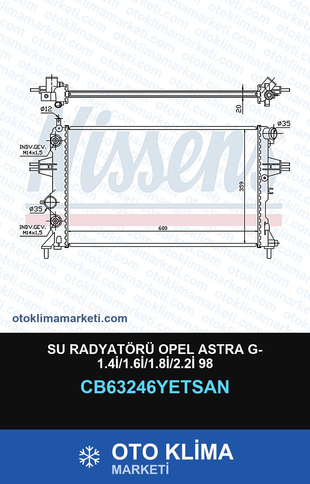 Su Radyatörü Opel Astra G- 1.4İ/1.6İ/1.8İ/2.2İ 98 — SU RADYATÖRÜ — YETSAN marka — Uyumlu: OPEL