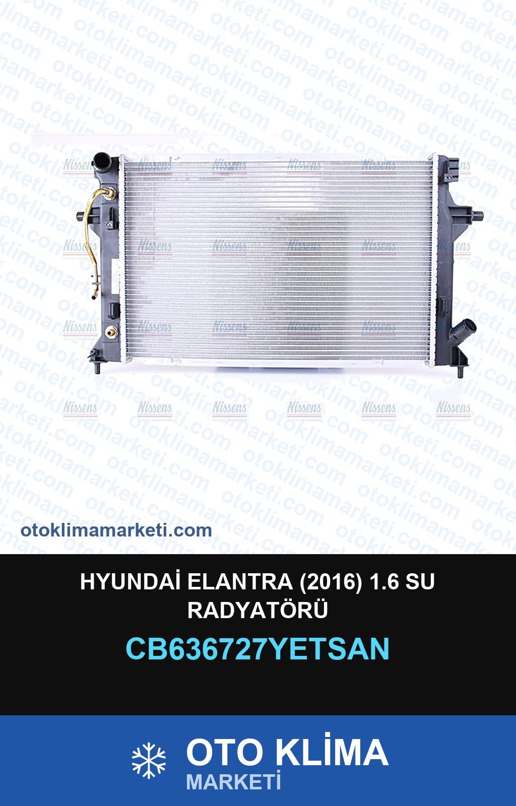 Hyundai Elantra (2016) 1.6 Su Radyatörü — SU RADYATÖRÜ — YETSAN marka — Uyumlu: HYUNDAI
