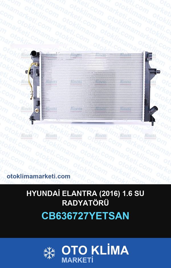 Hyundai Elantra (2016) 1.6 Su Radyatörü — SU RADYATÖRÜ — YETSAN marka — Uyumlu: HYUNDAI