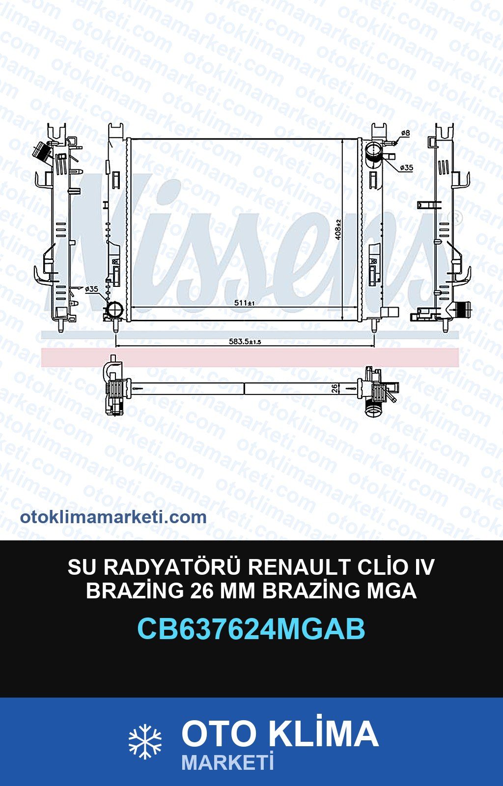 Su Radyatörü Renault Clio IV (4) Brazing 26 MM Brazing Mga — SU RADYATÖRÜ — MGA marka — Uyumlu: RENAULT
