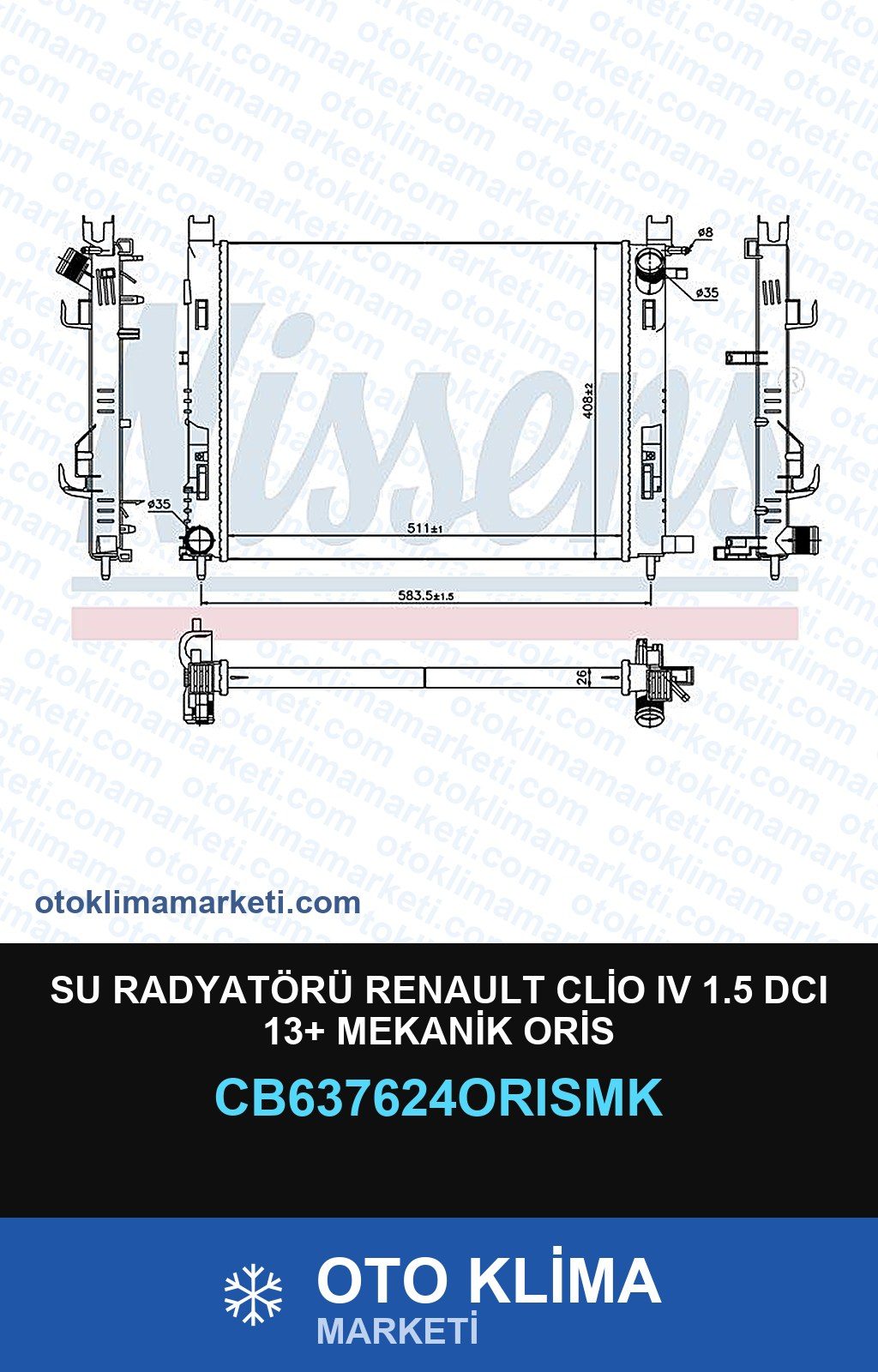 Su Radyatörü Renault Clio IV (4) 1.5 DCI 13+ Mekanik Oris — SU RADYATÖRÜ — ORİS marka — Uyumlu: RENAULT