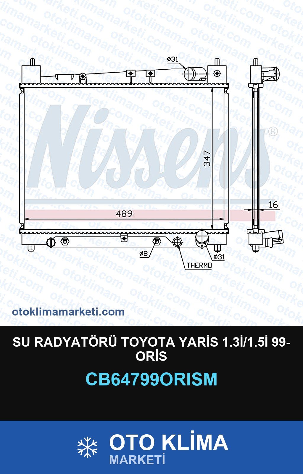 Su Radyatörü Toyota Yaris 1.3İ/1.5İ 99- Oris — SU RADYATÖRÜ — ORİS marka — Uyumlu: TOYOTA