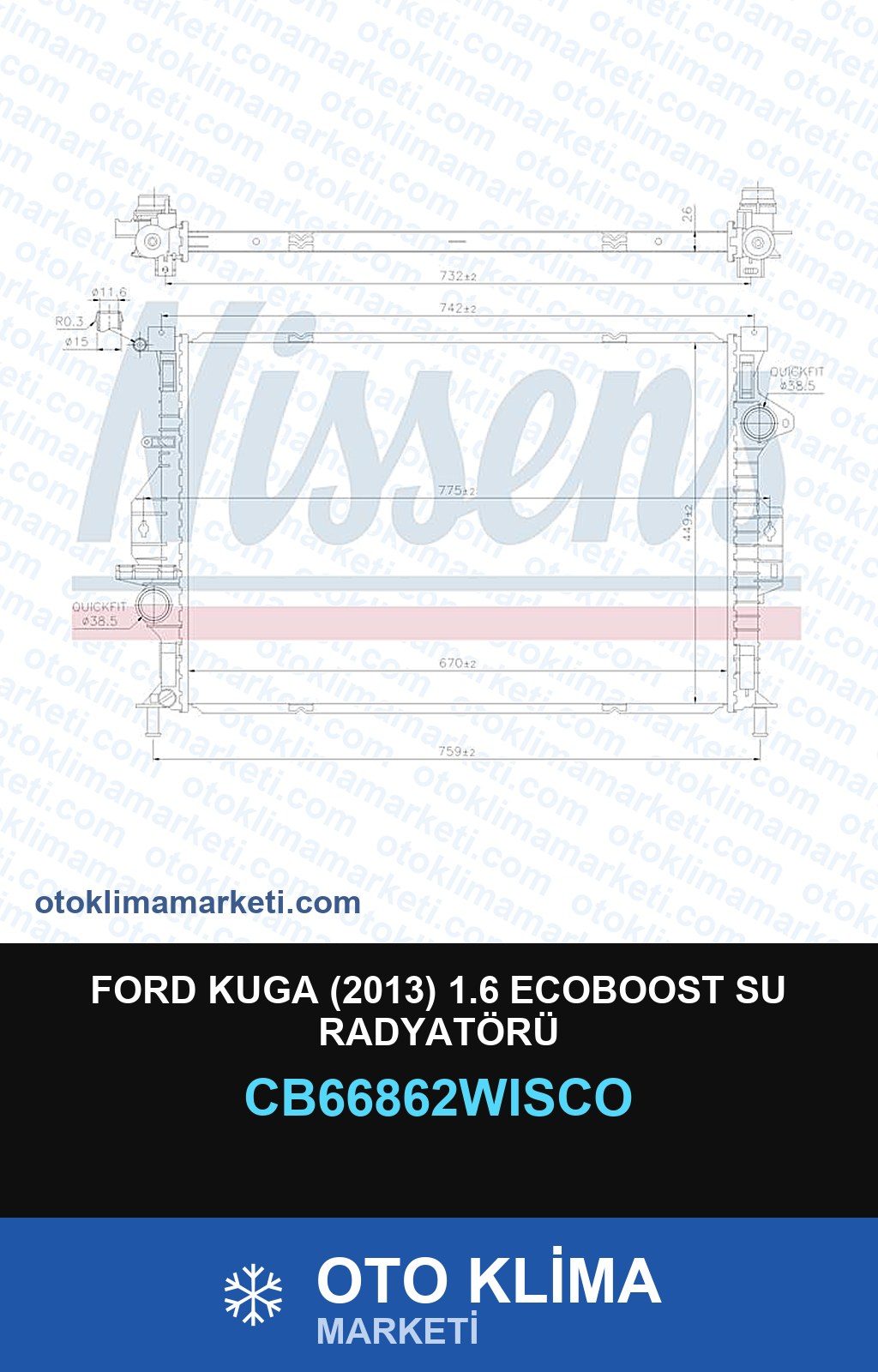 Ford Kuga (2013) 1.6 Ecoboost Su Radyatörü — SU RADYATÖRÜ — WISCO marka — Uyumlu: FORD