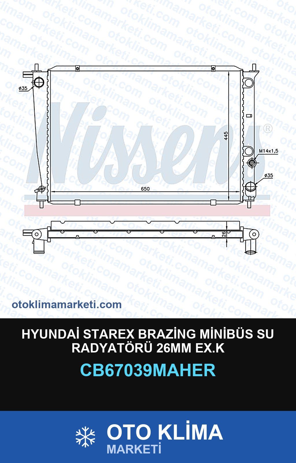 Hyundai Starex Brazing Minibüs Su Radyatörü 26MM Ex.K — SU RADYATÖRÜ — MAHER marka — Uyumlu: HYUNDAI