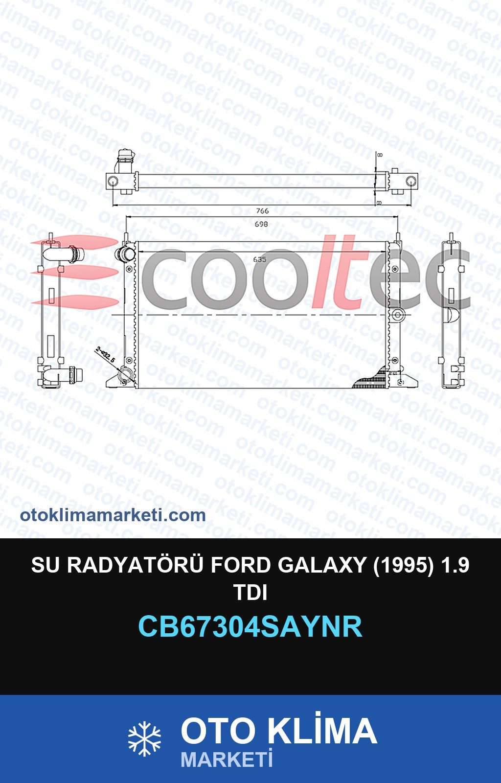 Su Radyatörü Ford Galaxy (1995) 1.9 TDI — SU RADYATÖRÜ — COOLTECH marka — Uyumlu: FORD
