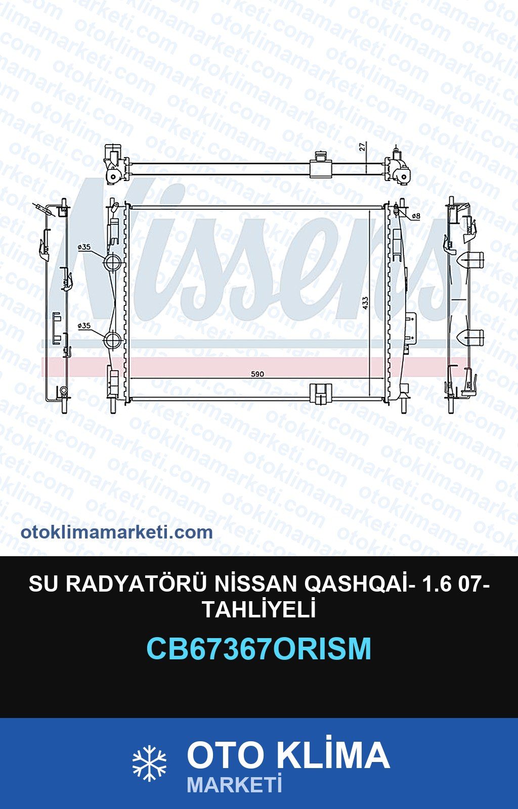 Su Radyatörü Nissan Qashqai- 1.6 07- Tahliyeli — SU RADYATÖRÜ — ORİS marka — Uyumlu: NISSAN