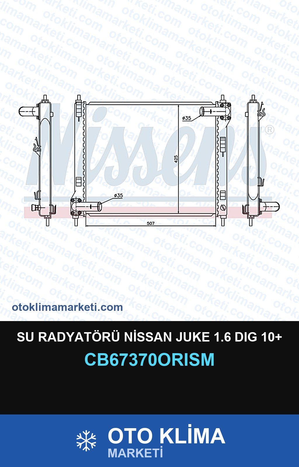 Su Radyatörü Nissan Juke 1.6 Dıg 10+ — SU RADYATÖRÜ — ORİS marka — Uyumlu: NISSAN