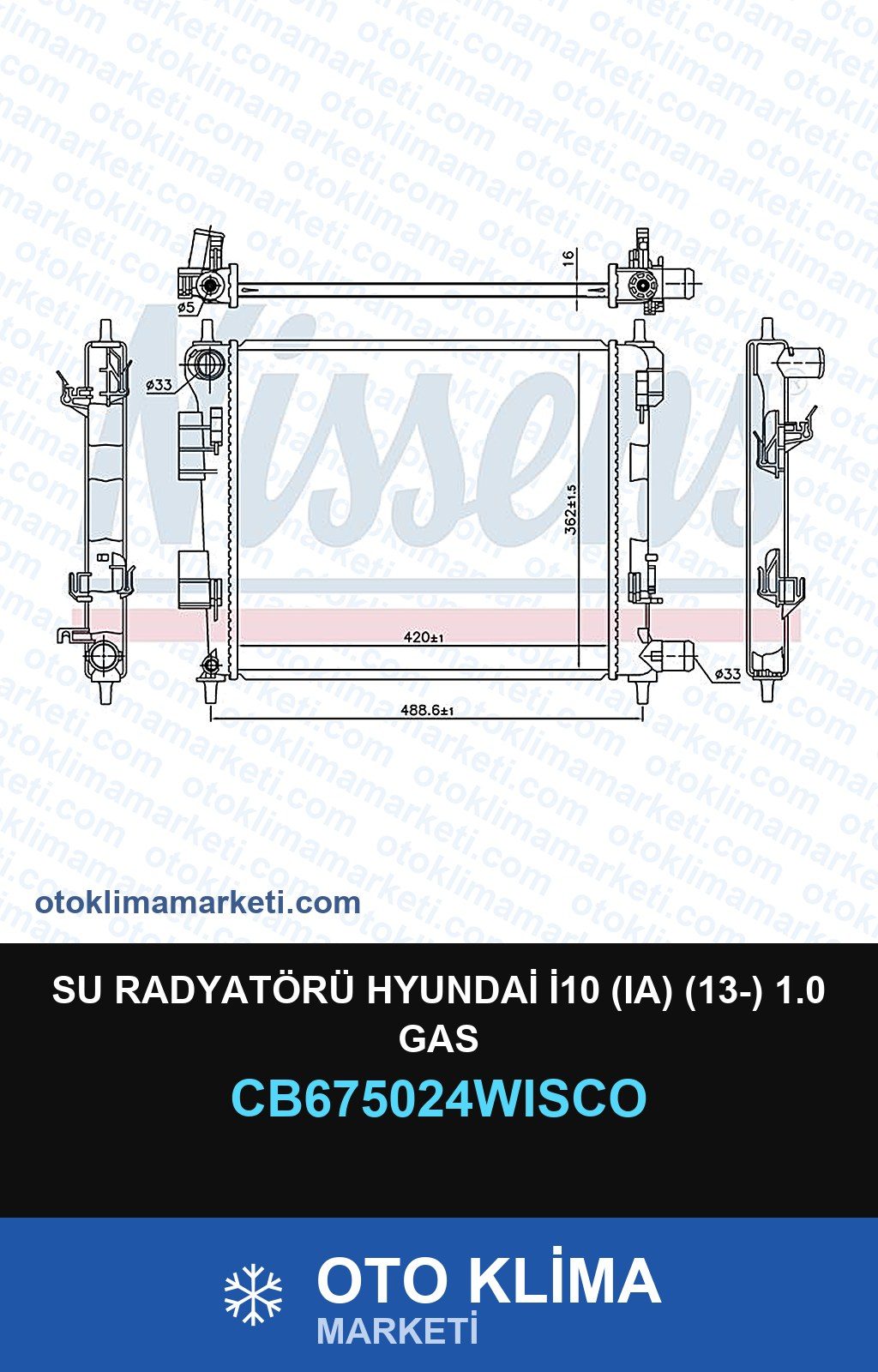 Su Radyatörü Hyundai İ10 (Ia) (13-) 1.0 Gas — SU RADYATÖRÜ — WISCO marka — Uyumlu: HYUNDAI