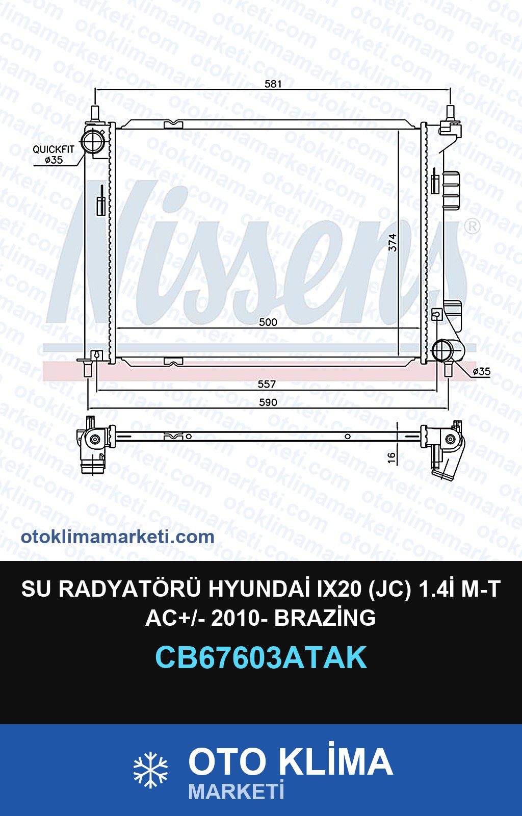 Su Radyatörü Hyundai IX20 (Jc) 1.4İ M-T AC+/- 2010- Brazing — SU RADYATÖRÜ — VEKA marka — Uyumlu: HYUNDAI